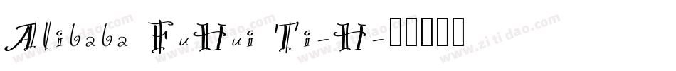 Alibaba FuHui Ti-H字体转换